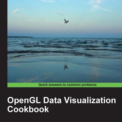 OpenGL Data Visualization Cookbook