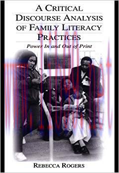 A Critical Discourse Analysis of Family Literacy Practices: Power in and Out of Print 1st Editi...