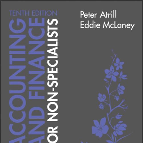 (Solution Manual)Accounting and Finance for Non-Specialists, 10th Edition by Peter Atrill.zip