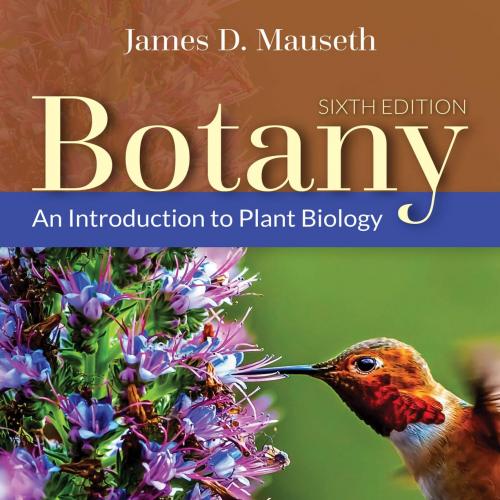Botany 6th Edition James D. Mauseth - Mauseth, James D_