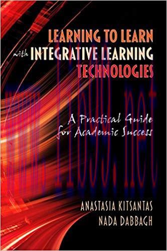 Learning to Learn with Integrative Learning Technologies (ILT) 1st Edition,