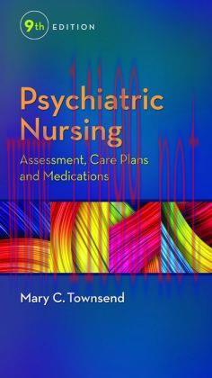 [AME]Psychiatric Nursing: Assessment, Care Plans, and Medications, 9th Edition