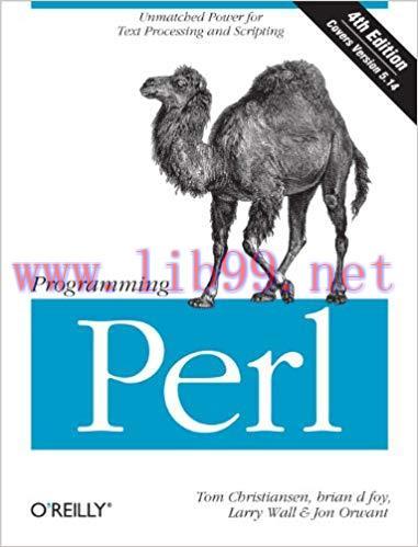 Programming Perl: Unmatched power for text processing and scripting 4th Edition,