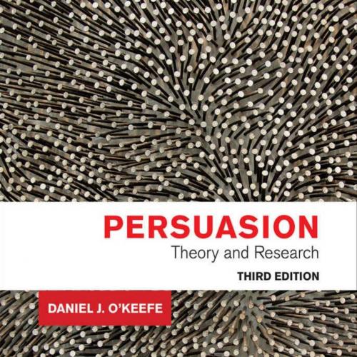 Persuasion Theory and Research 3rd Edition by Daniel J. O'Keefe