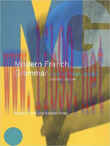 Modern French Grammar: A Practical Guide (Modern Grammars) 2nd Edition,