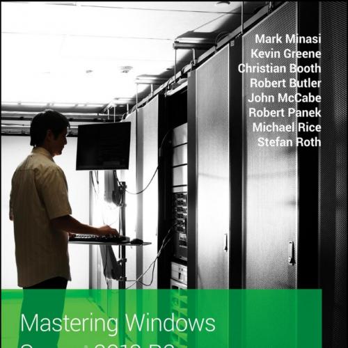 Mastering Windows Server(r) 201 - Mark Minasi