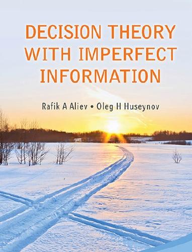 Decision Theory with Imperfect Information