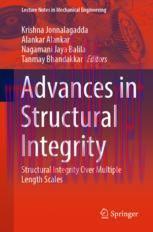 [PDF]Advances in Structural Integrity: Structural Integrity Over Multiple Length Scales