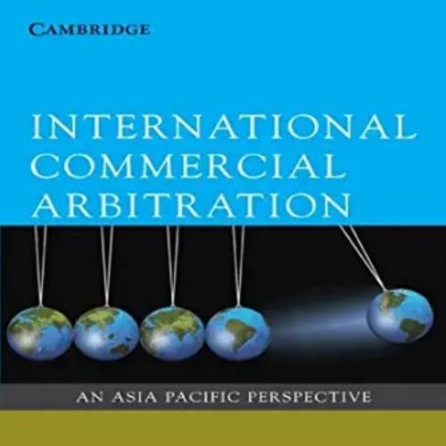 International Commercial Arbitration An Asia-Pacific Perspective