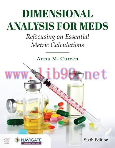 [AME]Dimensional Analysis for Meds: Refocusing on Essential Metric Calculations, 6th Edition (O...