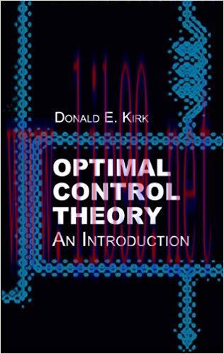Optimal Control Theory: An Introduction (Dover Books on Electrical Engineering)