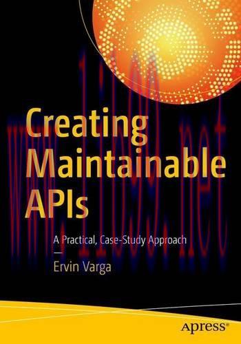 [FOX-Ebook]Creating Maintainable APIs: A Practical, Case-Study Approach