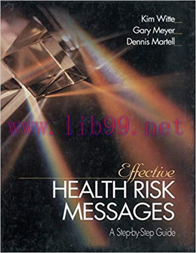 Effective Health Risk Messages: A Step-By-Step Guide 1st Edition,