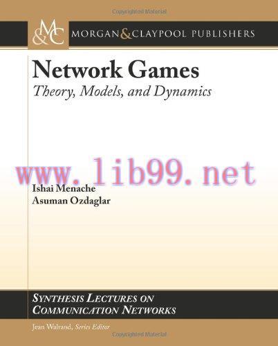 [FOX-Ebook]Network Games: Theory, Models, and Dynamics