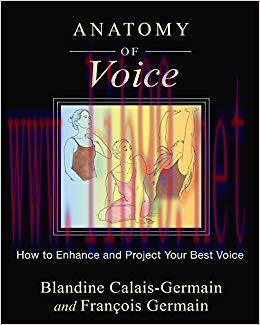 (PDF)Anatomy of Voice: How to Enhance and Project Your Best Voice Reprint Edition