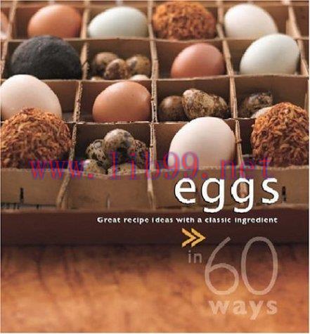 [FOX-Ebook]Eggs in 60 Ways: Great Recipe Ideas with A Classic Ingredient