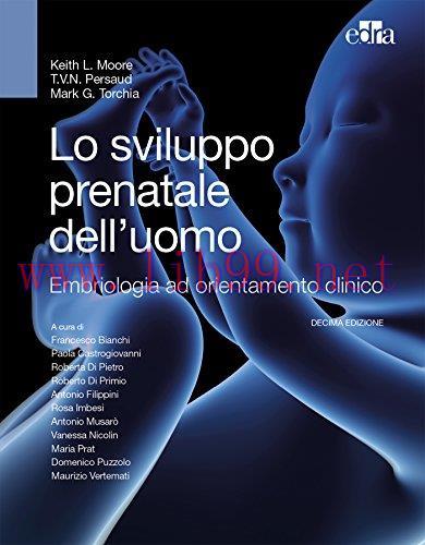 [AME]Lo sviluppo prenatale dell'uomo. Embriologia ad orientamento clinico (EPUB)