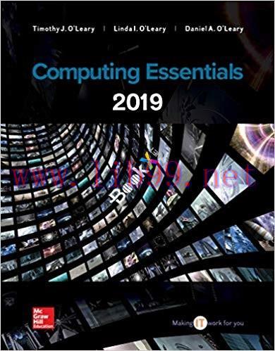 [PDF]Computing Essentials 2019, 27th Edition [Timothy O’Leary]