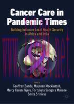 [PDF]Cancer Care in Pandemic Times: Building Inclusive Local Health Security in Africa and Indi...