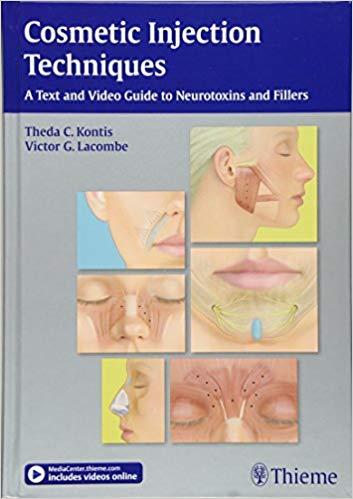 Cosmetic Injection Techniques - A Text and Video Guide to Neurotoxins and Fillers (包含视频)