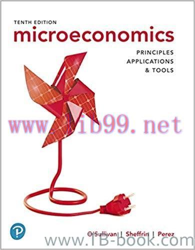 Solution Manual for Microeconomics: Principles, Applications and Tools 10th Edition by Arthur O...