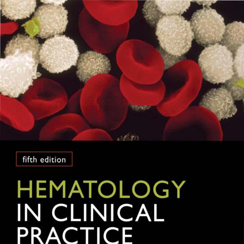 Hematology in Clinical Practice 5th Edition