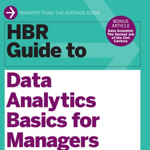 HBR Guide to Data Analytics Basics for Managers (HBR Guide Series)