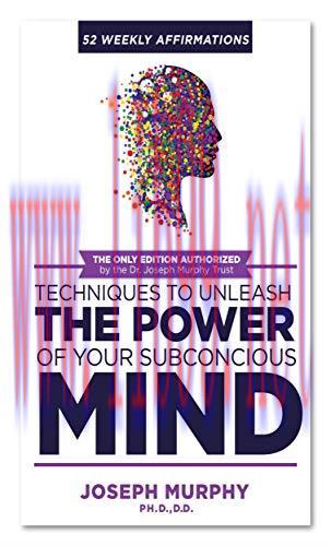 [FOX-Ebook]52 Weekly Affirmations: Practical Techniques to Unleash the Power of Your Subconscio...