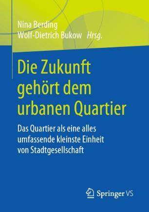 Die Zukunft geh&ouml;rt dem urbanen Quartier
