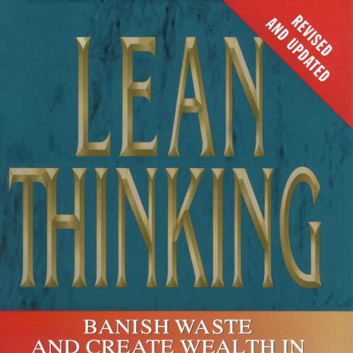 Lean Thinking Banish Waste and Create Wealth in Your Corporation, Revised and Updated - Wei Zhi