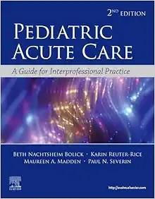 [AME]Pediatric Acute Care: A Guide to Interprofessional Practice, 2nd Edition (EPUB)