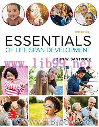 Essentials of Life-Span Development 5th Edition by John Santrock 答案