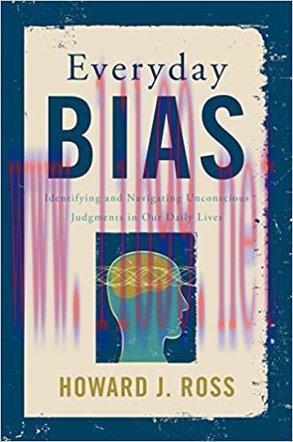 Everyday Bias: Identifying and Navigating Unconscious Judgments in Our Daily Lives