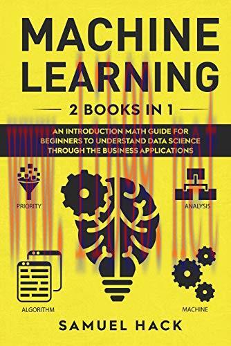 [FOX-Ebook]Machine Learning: 2 Books in 1: An Introduction Math Guide for Beginners to Understa...