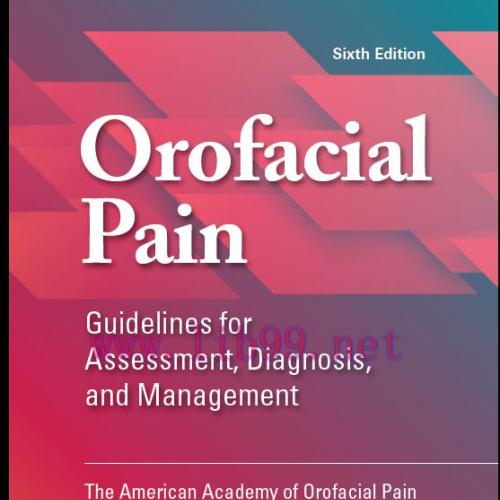 [PDF]Orofacial Pain Guidelines for Assessment Diagnosis, and Management, Sixth Edition