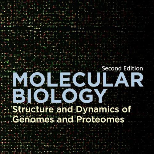 [AME]Molecular Biology: Structure and Dynamics of Genomes and Proteomes, 2nd Edition (Original ...