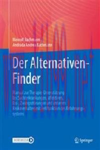 [AME]Der Alternativen-Finder: Manual zur Therapie-Unterst&uuml;tzung bei Suchterkrankungen, affektiv...