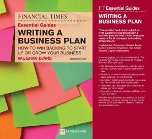 The Financial Times Essential Guide to Writing a Business Plan, 3rd Edition