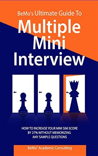 (PDF)BeMo’s Ultimate Guide to Multiple Mini Interview How to Increase Your MMI Score by 27% wit...