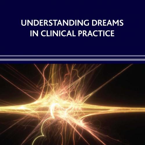 Understanding Dreams in Clinical Practice