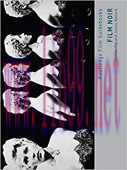 Film Noir: Hard-boiled Modernity and the Cultures of Globalization (Routledge Film Guidebooks) ...