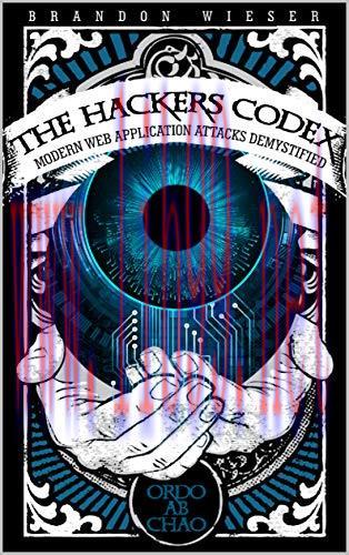 [FOX-Ebook]The Hackers Codex: Modern Web Application Attacks Demystified
