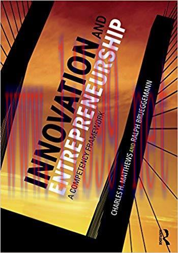 Innovation and Entrepreneurship: A Competency Framework 1st Edition,