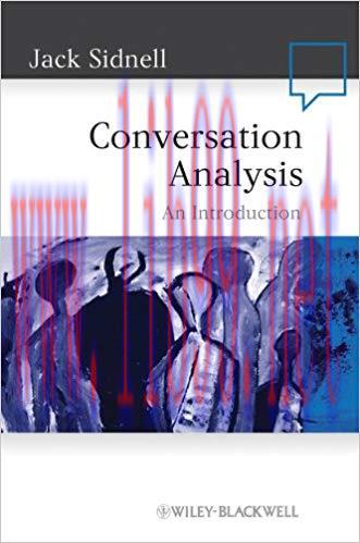 Conversation Analysis: An Introduction (Language in Society Book 41) 1st Edition,