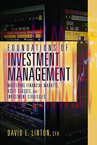 [FOX-Ebook]Foundations of Investment Management: Mastering Financial Markets, Asset Classes, an...