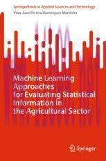 [PDF]Machine Learning Approaches for Evaluating Statistical Information in the Agricultural Sec...