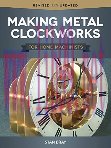 [FOX-Ebook]Making Metal Clockworks for Home Machinists