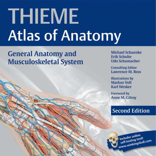 General Anatomy and Musculoskeletal System (THIEME Atlas of Anatomy), 2e