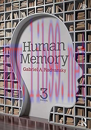 [PDF]Human Memory, 3rd Edition [Gabriel A. Radvansky]