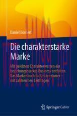 [PDF]Die charakterstarke Marke: Mit gelebten Charakterwerten ein beziehungsstarkes Business ent...